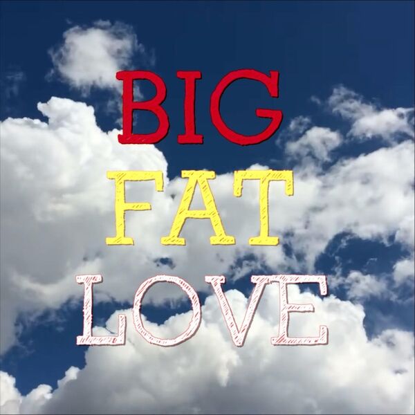 Cover art for Big Fat Love
