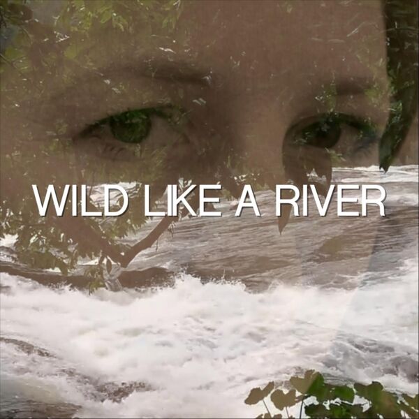 Cover art for Wild Like a River